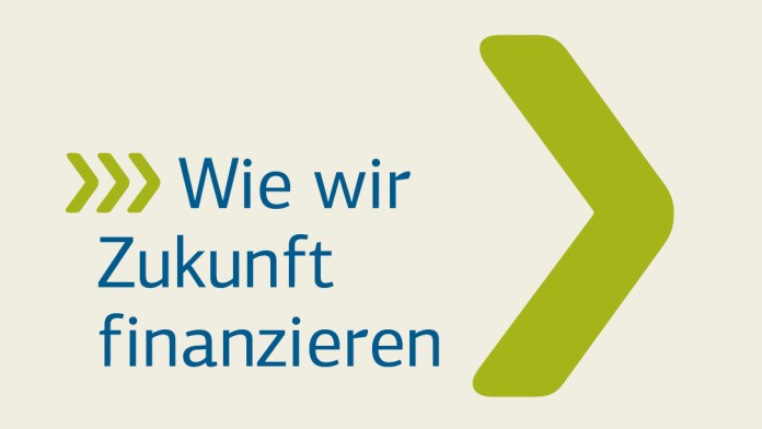 Wie wir Zukunft finanzieren / How we finance the future